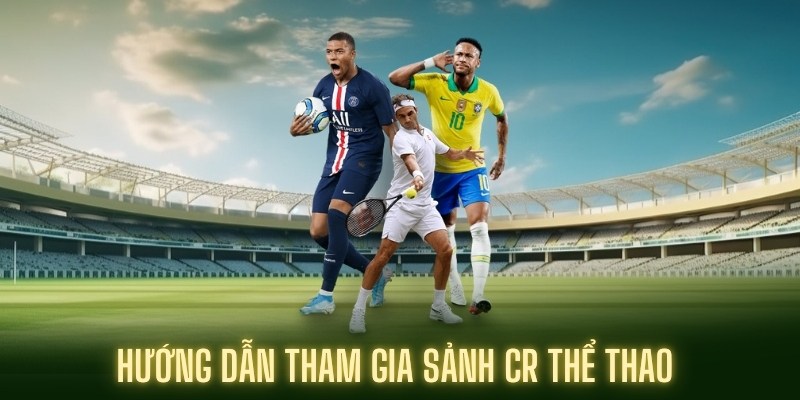Chi tiết cách tham gia